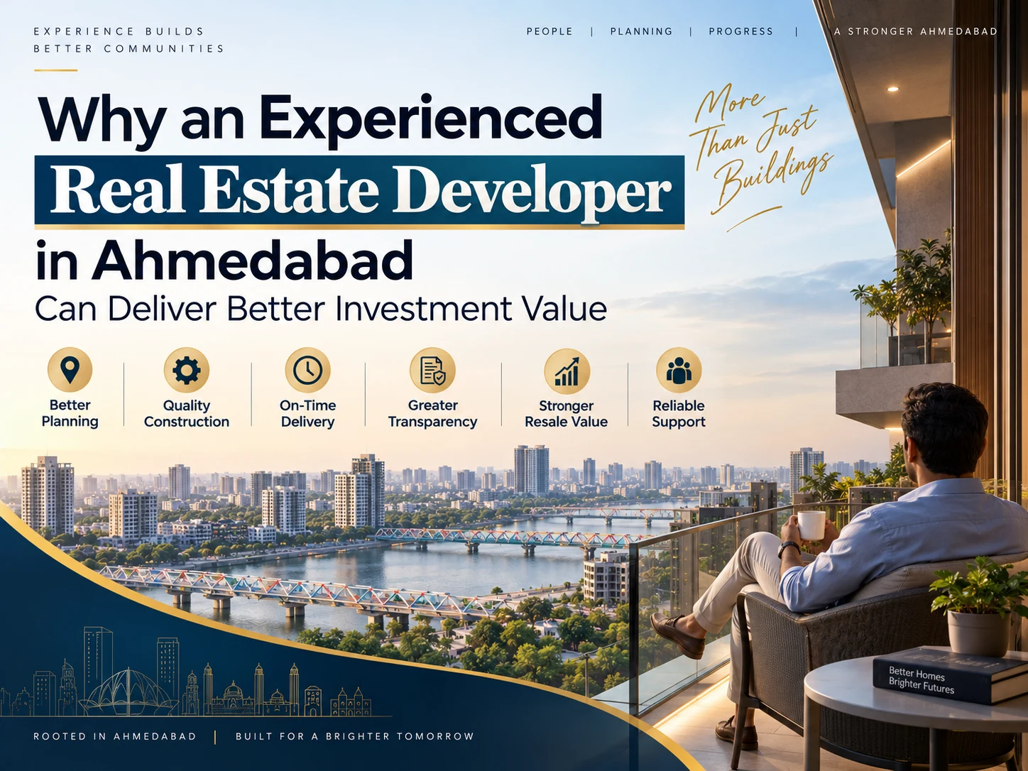 Why an Experienced Real Estate Developer in Ahmedabad Can Deliver Better Investment Value