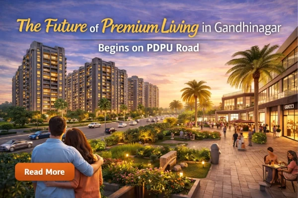The Future of Premium Living in Gandhinagar Begins on PDPU Road